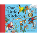 Our Little Kitchen: A Picture Book
