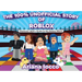 The 100% Unofficial Story of Roblox!: Diamond 1004's Guide to the Roblox World
