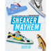 Sneaker Mayhem: The Ultimate Sneaker Book For Sneakerheads