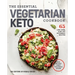 The Essential Vegetarian Keto Cookbook: 65 Low-Carb, High-Fat Ketogenic Recipes: A Keto Diet Cookbook