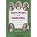 Commanders of the Dining Room: Biographic Sketches and Portraits of Successful Head Waiters