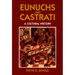 Eunuchs and Castrati