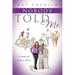 Nobody Told Me