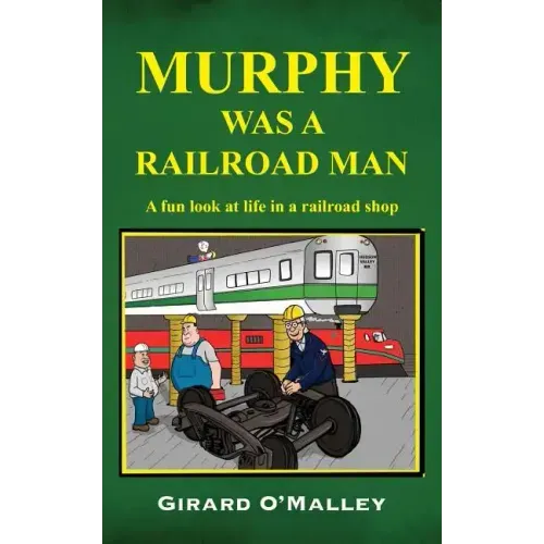 Murphy Was a Railroad Man