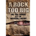 A Rock Too Big
