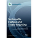 Sustainable Fashion and Textile Recycling