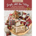 Jingle All the Way: 40 Small Stitcheries to Make Your Home Merry