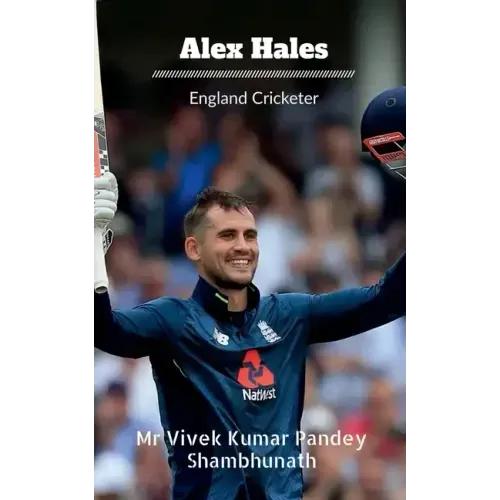 Alex Hales: England Cricketer
