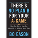 There's No Plan B for Your A-Game: Be the Best in the World at What You Do