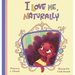 I Love Me, Naturally