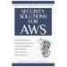 Security Solutions for AWS: Understanding Network Security and Performance Monitoring for Amazon Web Services