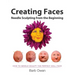 Creating Faces: Needle Sculpting from the Beginning: How to Needle Sculpt the Perfect Face