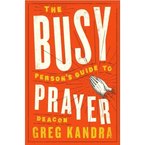 Busy Person's Guide to Prayer