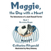 Maggie, the Dog with a Heart: The Adventures of a Jack Russell Terrier