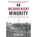 An Inconvenient Minority: The Harvard Admissions Case and the Attack on Asian American Excellence