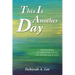 This Is Another Day: Reflections on Scripture, Faith, and Prayer for Action