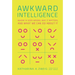 Awkward Intelligence: Where AI Goes Wrong, Why It Matters, and What We Can Do about It