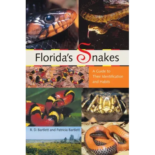 Florida's Snakes: A Guide to Their Identification and Habits