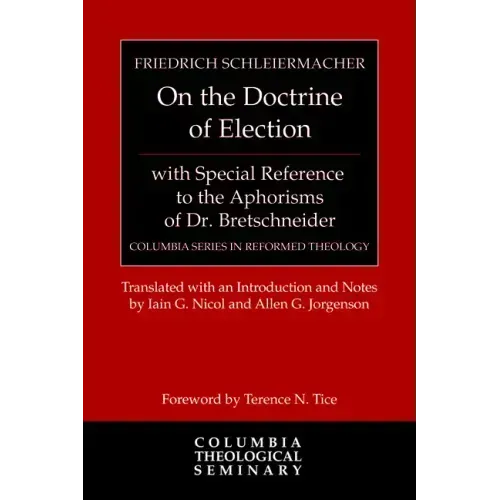 On the Doctrine of Election, with Special Reference to the Aphorisms of Dr. Bretschneider
