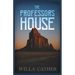 The Professor's House;With an Excerpt by H. L. Mencken