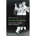Advanced Ballroom Dancing - The Revised Theory and Technique