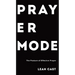 Prayer Mode: The Posture of Effective Prayer