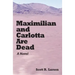 Maximilian and Carlotta Are Dead