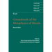 Kant: Groundwork of the Metaphysics of Morals