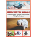 Needle Felting Animals: Create Sculpted Animals using Needle-Felting Techniques