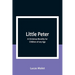 Little Peter: A Christmas Morality for Children of any Age