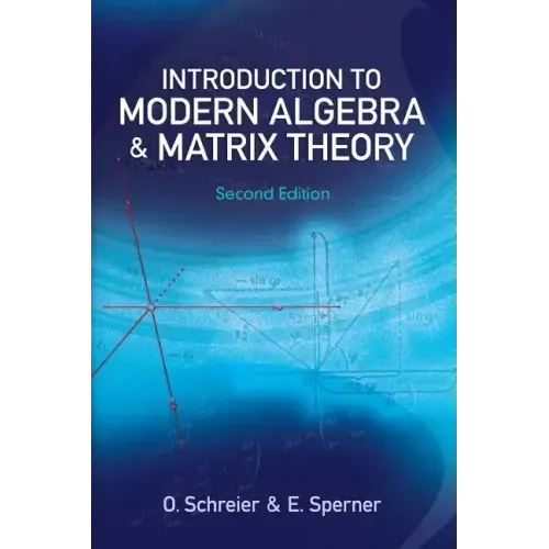 Introduction to Modern Algebra and Matrix Theory