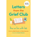Letters from the Grief Club: How We Live with Loss