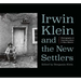 Irwin Klein and the New Settlers: Photographs of Counterculture in New Mexico