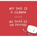 My Dad Is a Clown / Mi Papá Es Un Payaso