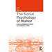 The Social Psychology of Humor