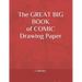 The Great Big Book of Comic Drawing Paper