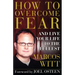How to Overcome Fear: And Live Your Life to the Fullest