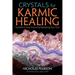 Crystals for Karmic Healing: Transform Your Future by Releasing Your Past