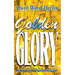 Golden Glory: The New Wave of Signs and Wonders