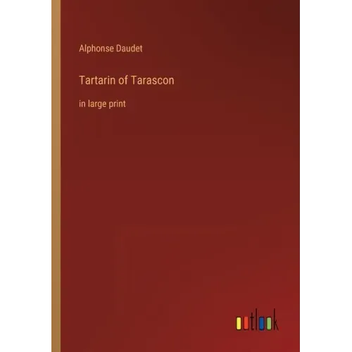 Tartarin of Tarascon: in large print