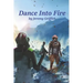 Dance Into Fire