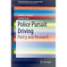 Police Pursuit Driving: Policy and Research
