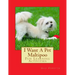 I Want A Pet Maltipoo: Fun Learning Activities