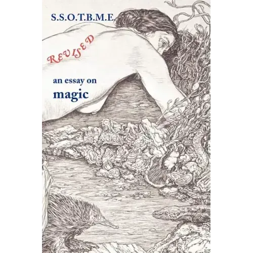 SSOTBME Revised - an essay on magic