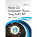 Hands-On Accelerator Physics Using Matlab(r)