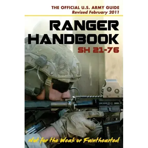 U.S. Army Ranger Handbook SH21-76, Revised FEBRUARY 2011
