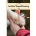 Australian Shepherd Grooming (english edition): Guide black / white