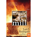 Music of the Mill