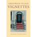 Greenwich Village Vignettes