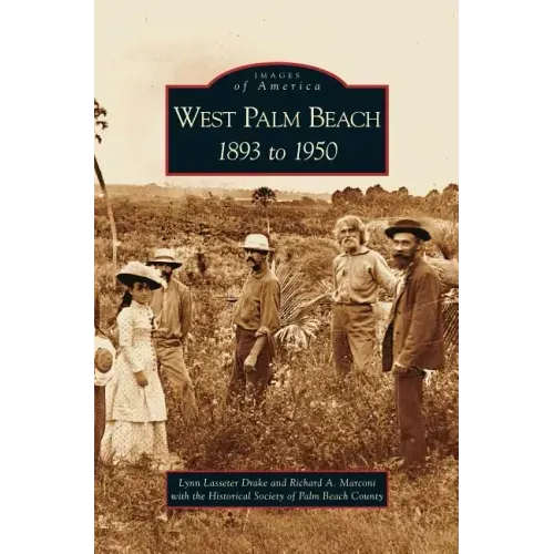 West Palm Beach: 1893 to 1950